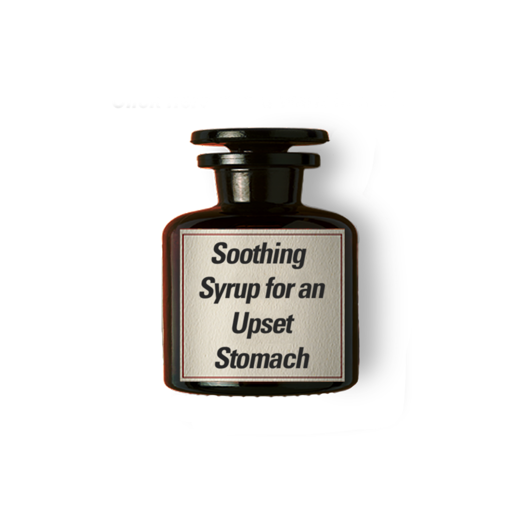 Soothing Syrup for an Upset Stomach