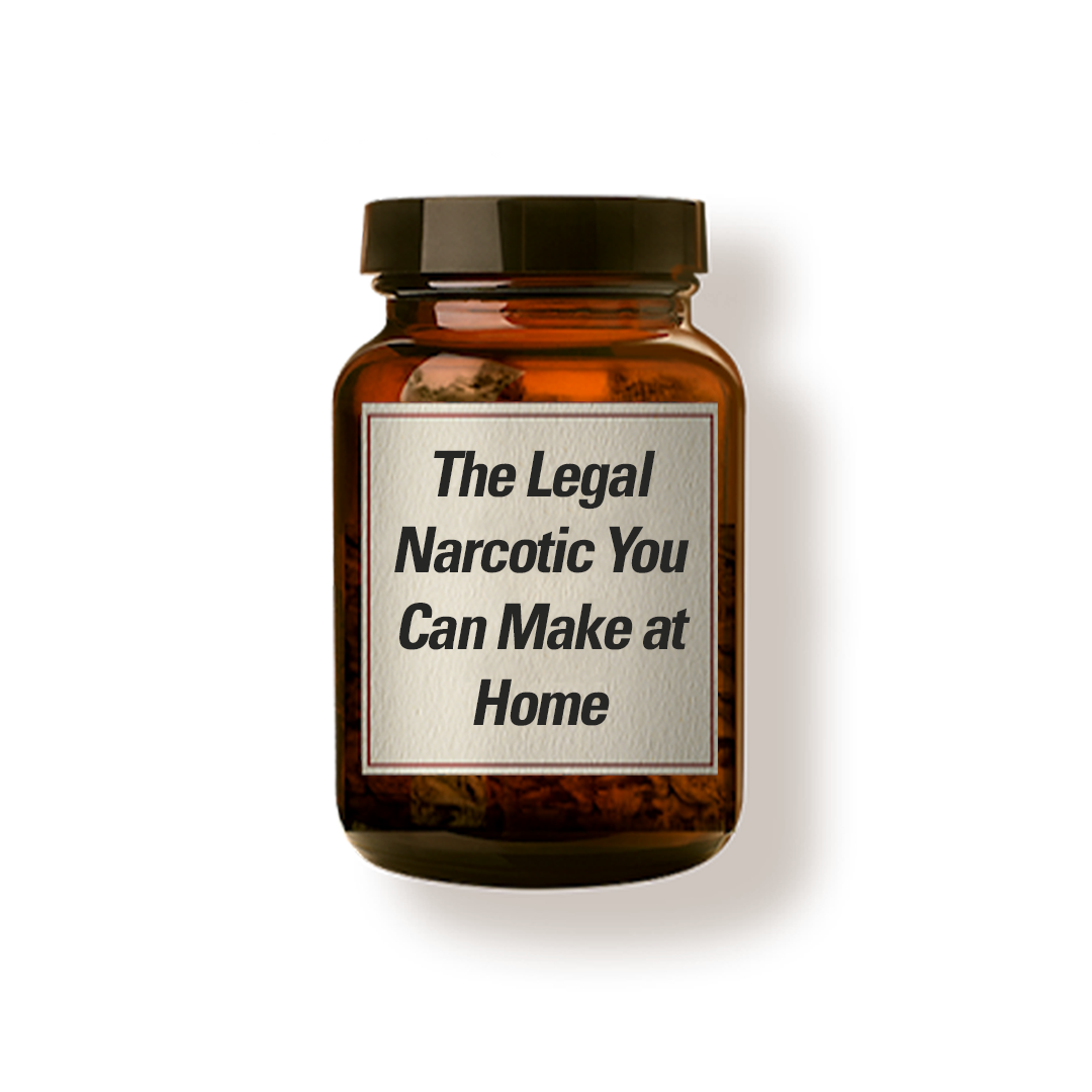 The Legal Narcotic You Can Make at Home